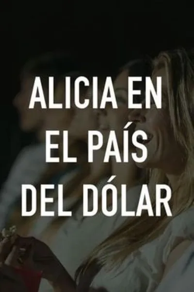 Alicia en el pais del dolar