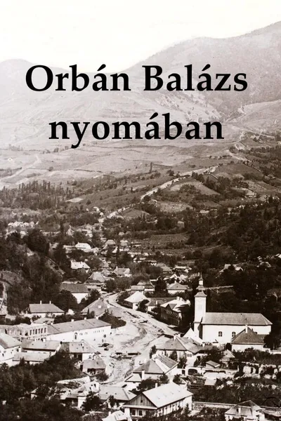 Orbán Balázs nyomában