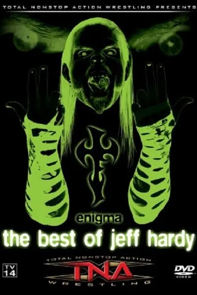 TNA Wrestling: Enigma - The Best of Jeff Hardy
