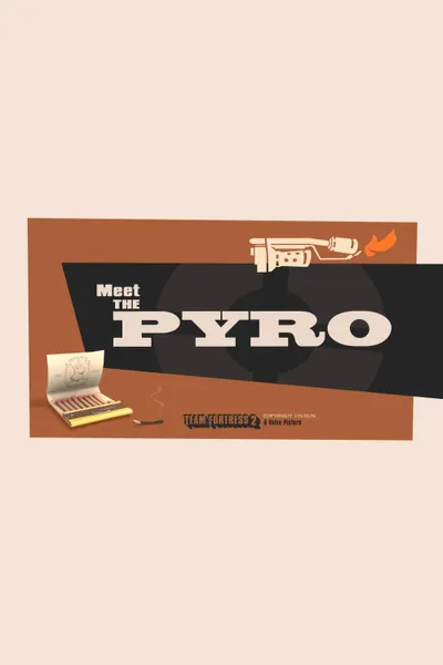 Meet the Pyro