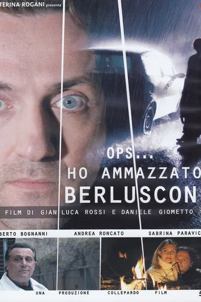 Ho ammazzato Berlusconi
