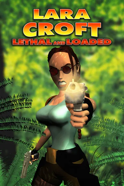 Lara Croft: Lethal and Loaded