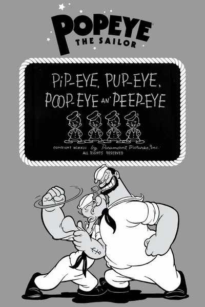 Pip-eye, Pup-eye, Poop-eye an' Peep-eye