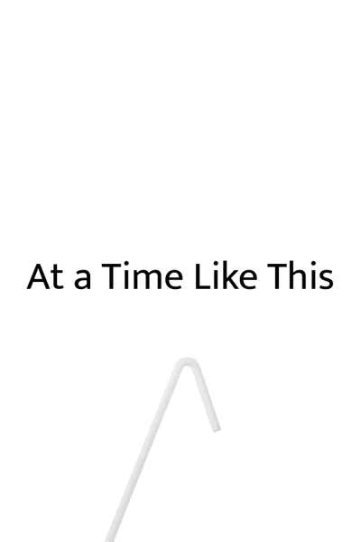 At a Time Like This
