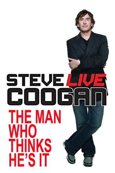Steve Coogan: The Man Who Thinks He's It