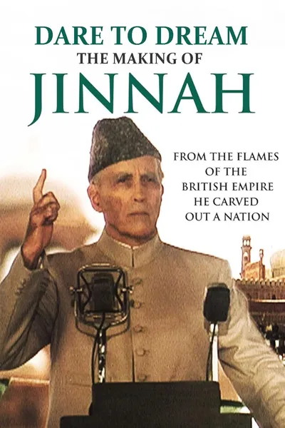 Dare To Dream: The Making of Jinnah