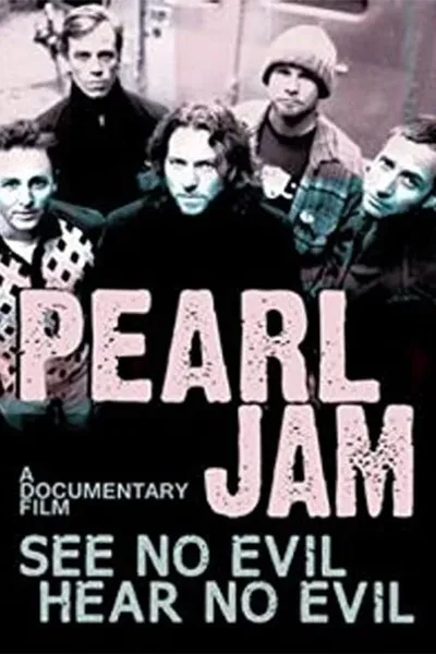 Pearl Jam: See No Evil, Hear No Evil