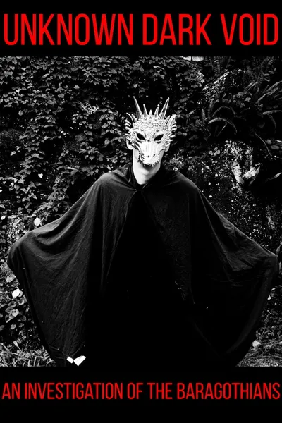 Unknown Dark Void: An Investigation of the Baragothians