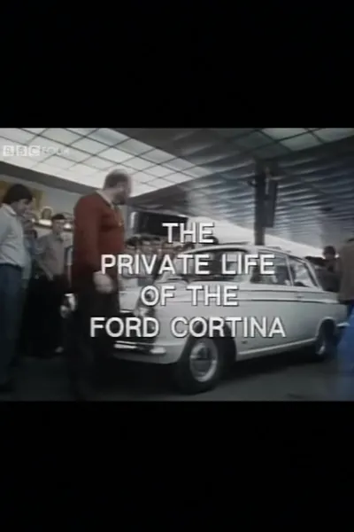 Private Life of the Ford Cortina