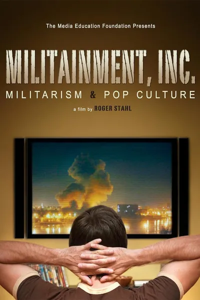 Militainment, Inc.: Militarism & Pop Culture