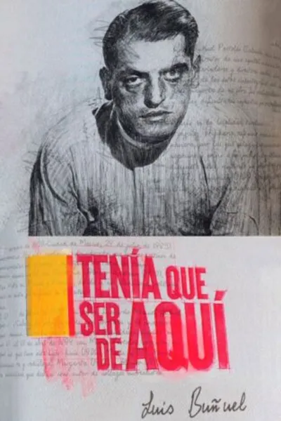 Tenía que ser de aquí: Luis Buñuel