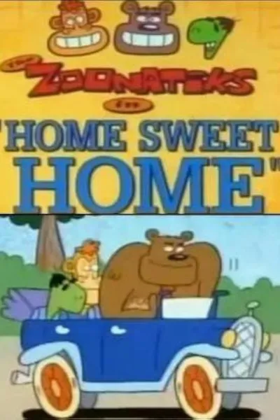 The Zoonatiks in Home Sweet Home