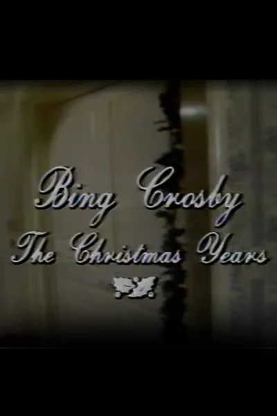 Bing Crosby: The Christmas Years
