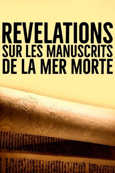 Révélations sur les manuscrits de la mer Morte