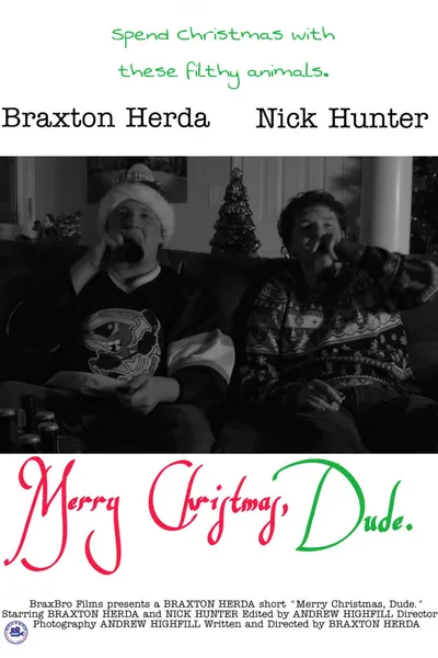 Merry Christmas, Dude.