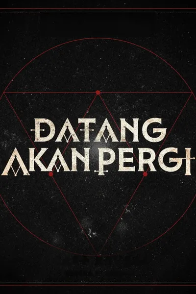 Datang Akan Pergi