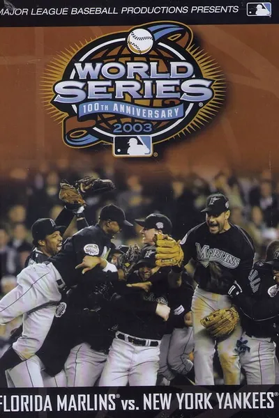 2003 Florida Marlins: The Official World Series Film