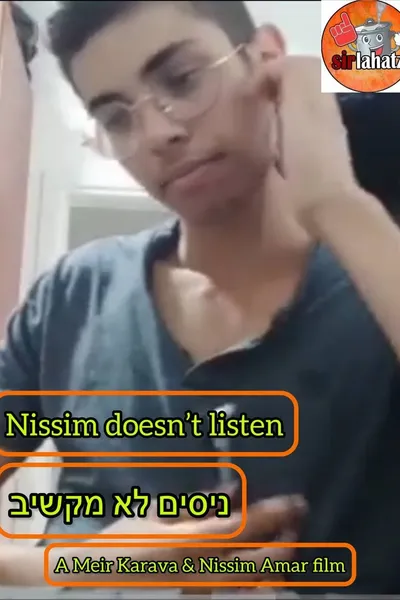 Nissim doesn't listen