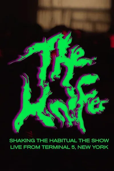 The Knife: Shaking the Habitual—Live at Terminal 5