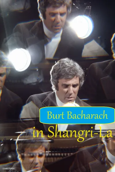 Burt Bacharach in Shangri-La
