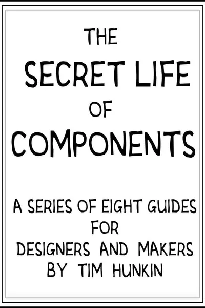 The Secret Life of Components