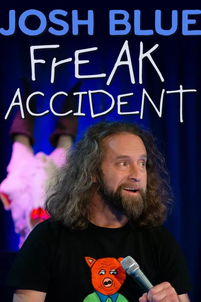 Josh Blue: Freak Accident