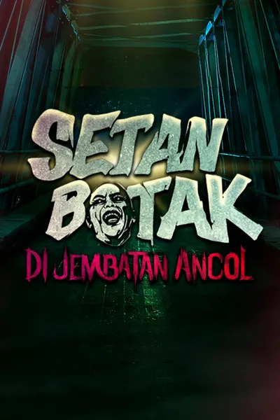 Setan Botak di Jembatan Ancol