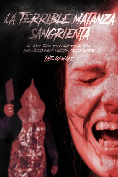 La terrible matanza sangrienta en la que todos mueren menos la chica en una fiesta nocturna de cumpleaños. The remake
