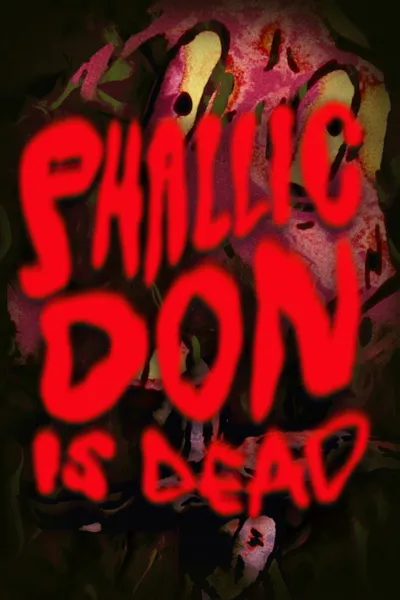 Phallic Don Is Dead