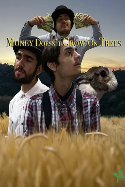 Money Doesn't Grow on Trees