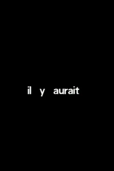 Il y aurait