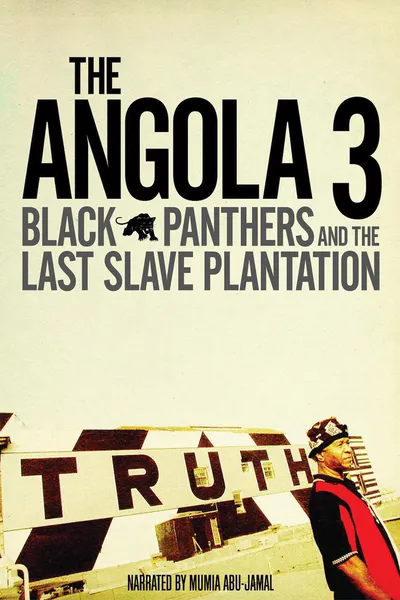 The Angola 3: Black Panthers and the Last Slave Plantation