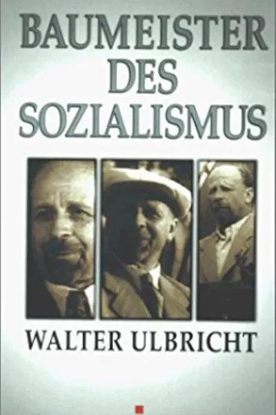 Builder of socialism Walter Ulbricht