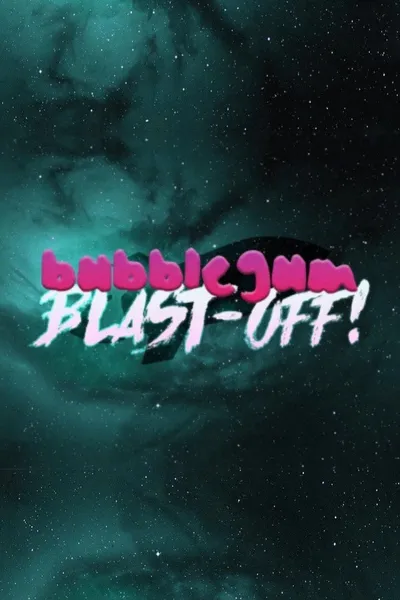 Bubblegum Blast-Off!