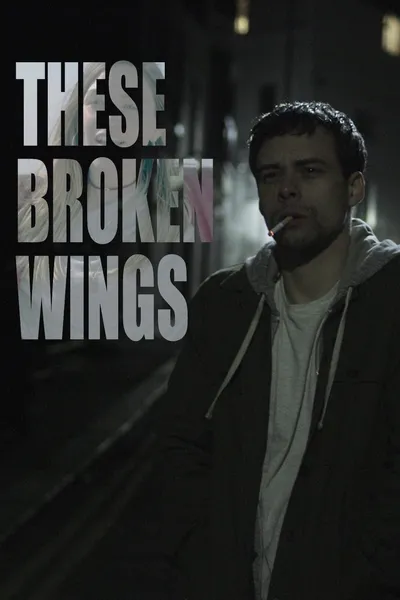 These Broken Wings