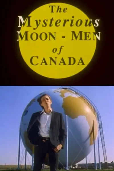 The Mysterious Moon-Men of Canada