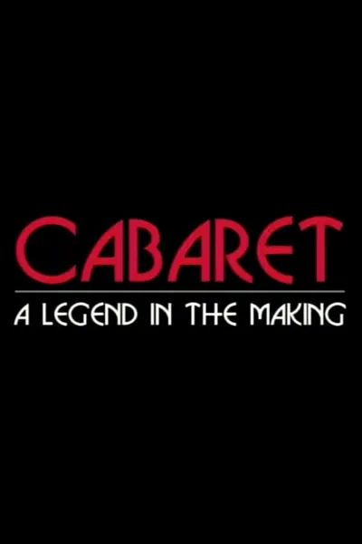 Cabaret: A Legend in the Making