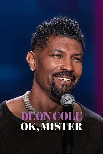 Deon Cole: Ok, Mister