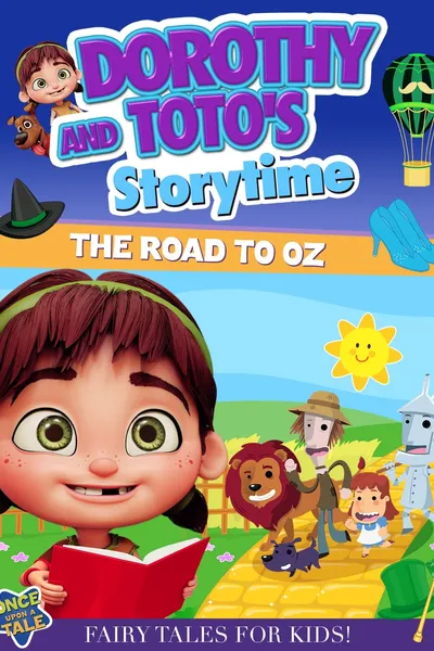 Dorothy And Toto's Storytime: The Road To Oz