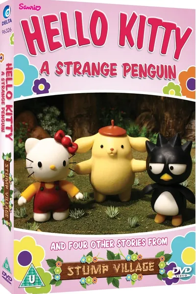 Hello Kitty: A Strange Penguin (and Four Other Stories from Stump Village)