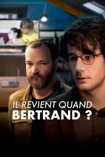 Il revient quand Bertrand ?