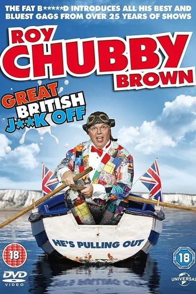 Roy Chubby Brown: Great British Jerk Off