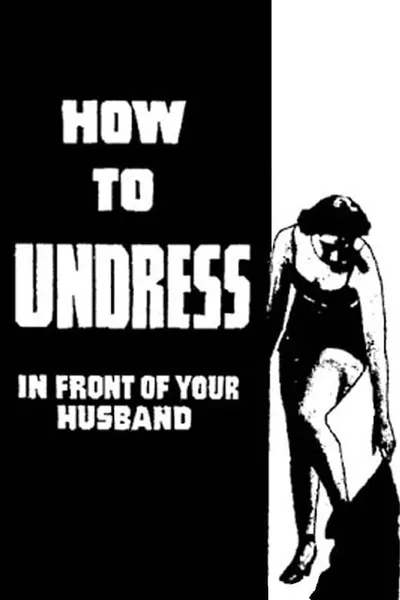 How to Undress in Front of Your Husband