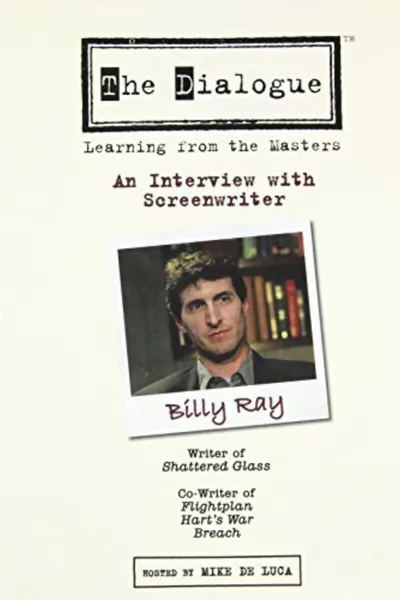 The Dialogue: An Interview with Screenwriter Billy Ray