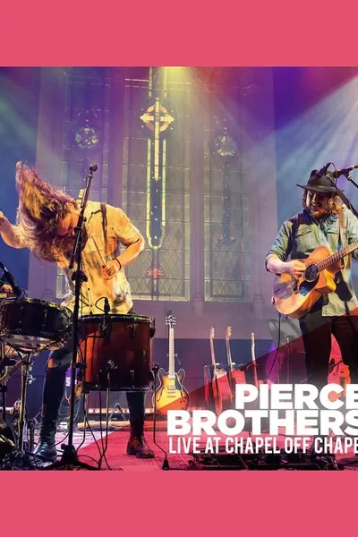 Pierce Brothers - Live at Chapel Off Chapel