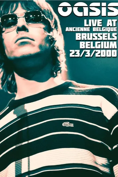Oasis: Live from Bruxelles
