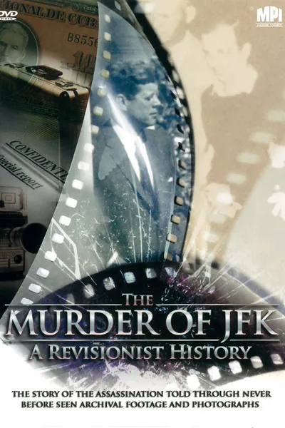 The Murder of JFK: A Revisionist History