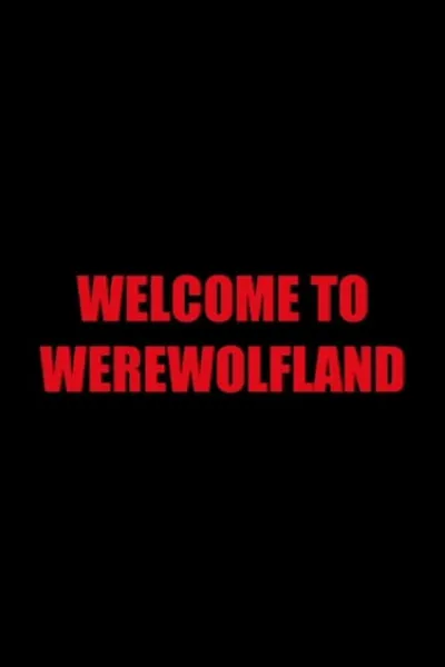 Welcome to Werewolfland