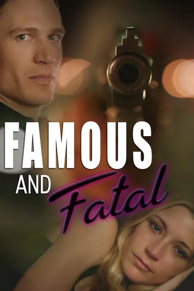 Famous and Fatal