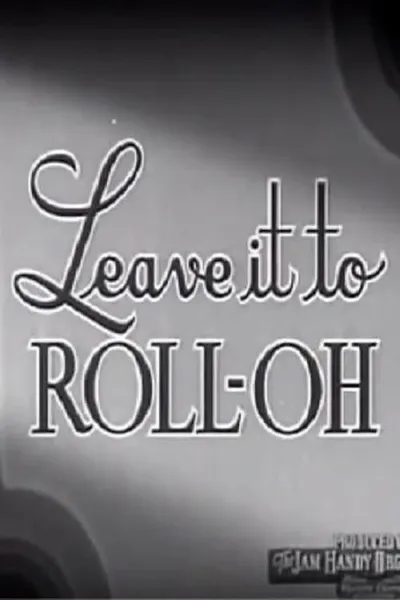 Leave It to Roll-Oh